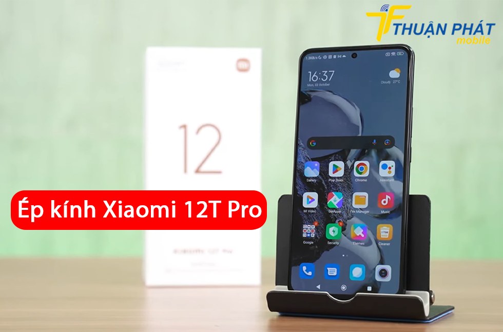 Ép kính Xiaomi 12T Pro