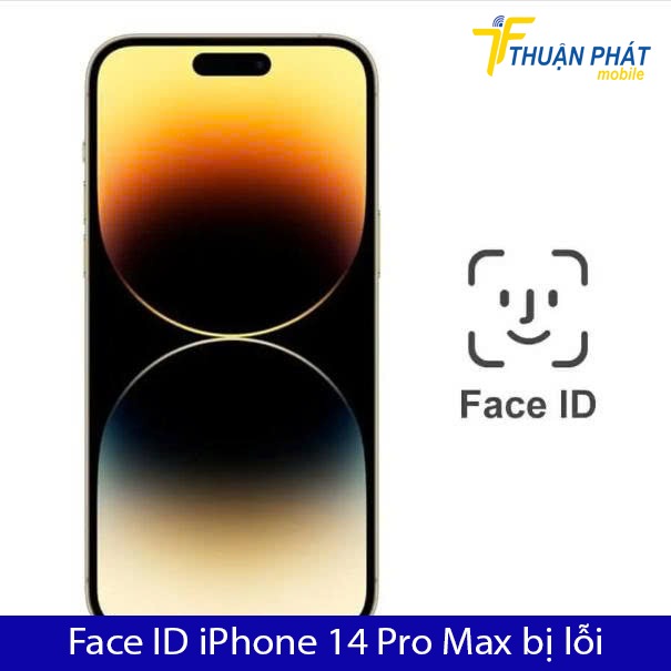 Face ID iPhone 14 Pro Max bị lỗi