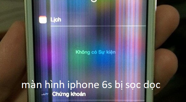 màn hình iphone 6s bị sọc dọc