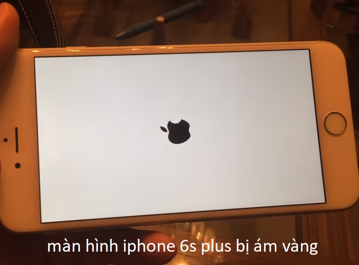 màn hình iphone 6s plus bị ám vàng