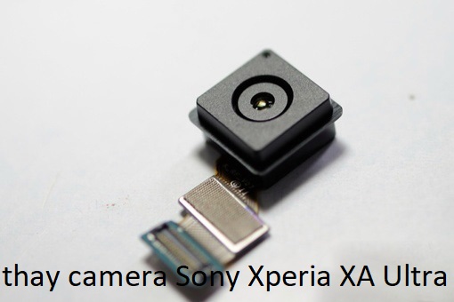thay camera Sony Xperia XA Ultra