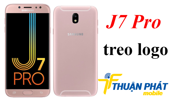 Nguyên nhân phát sinh lỗi treo logo Samsung Galaxy J7 Pro