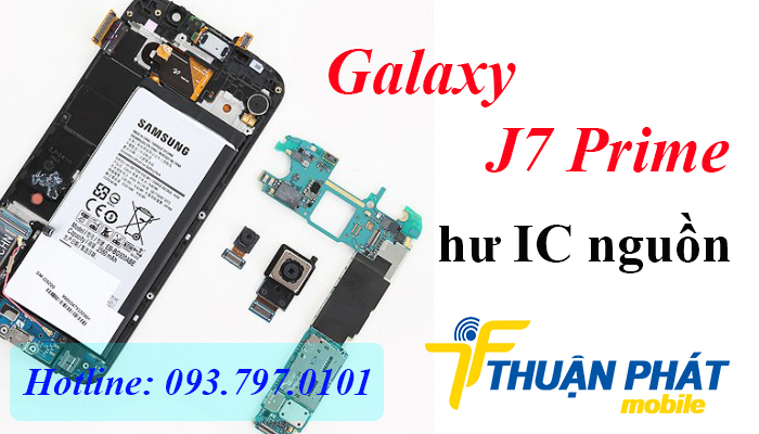 Nguyên nhân Samsung Galaxy J7 Prime bị hư IC nguồn