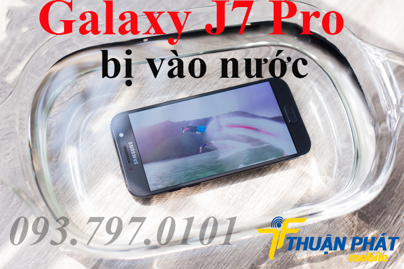 Dấu hiệu nhận biết Samsung Galaxy J7 Pro bị vào nước