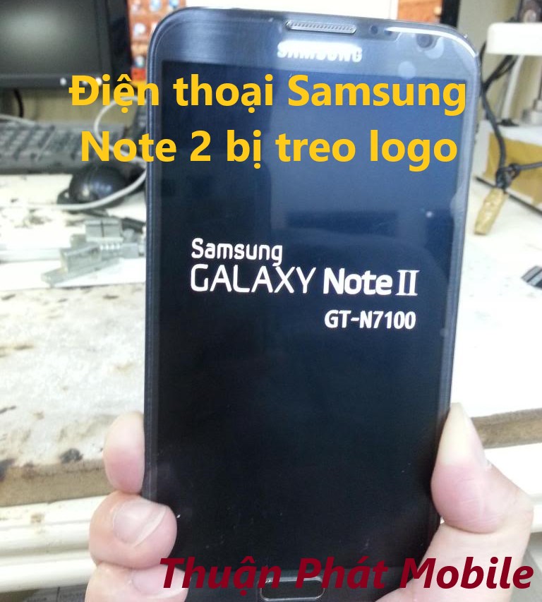 Tại sao phát sinh lỗi treo logo trên Samsung Galaxy Note 2