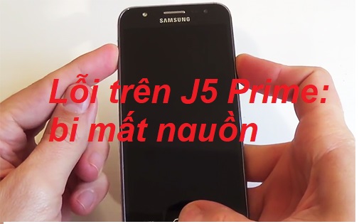 Lỗi trên Samsung J5 Prime gồm có lỗi nào