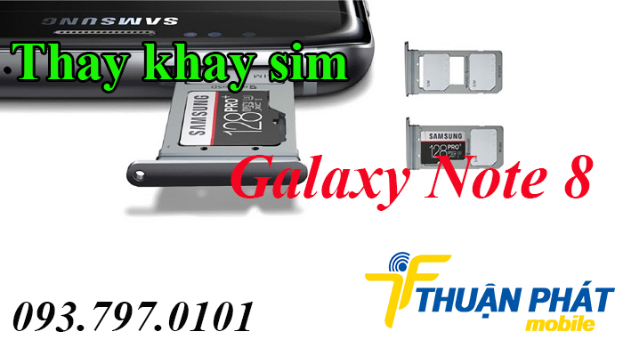 Nguyên nhân dẫn đến những hư hỏng cần Thay khay sim Samsung Galaxy Note 8