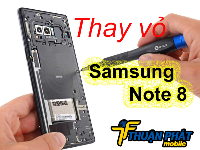 Thay vỏ Samsung Galaxy Note 8 ở đâu giá rẻ