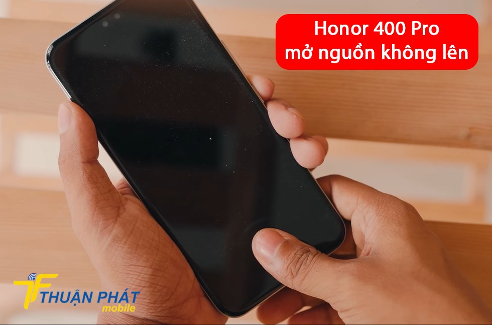 Honor 400 Pro mở nguồn không lên