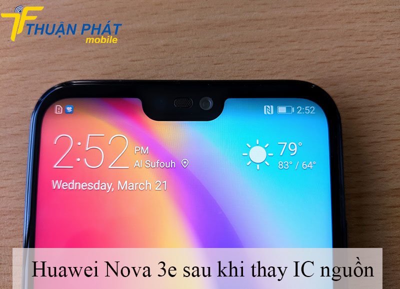 Huawei Nova 3e sau khi thay IC nguồn