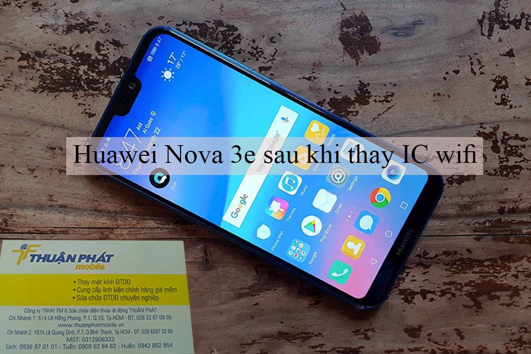 Huawei Nova 3e sau khi thay IC wifi