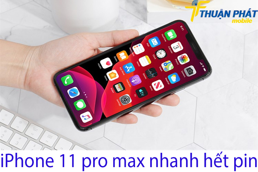 iPhone 11 pro max nhanh hết pin iPhone 11 pro max nhanh hết pin
