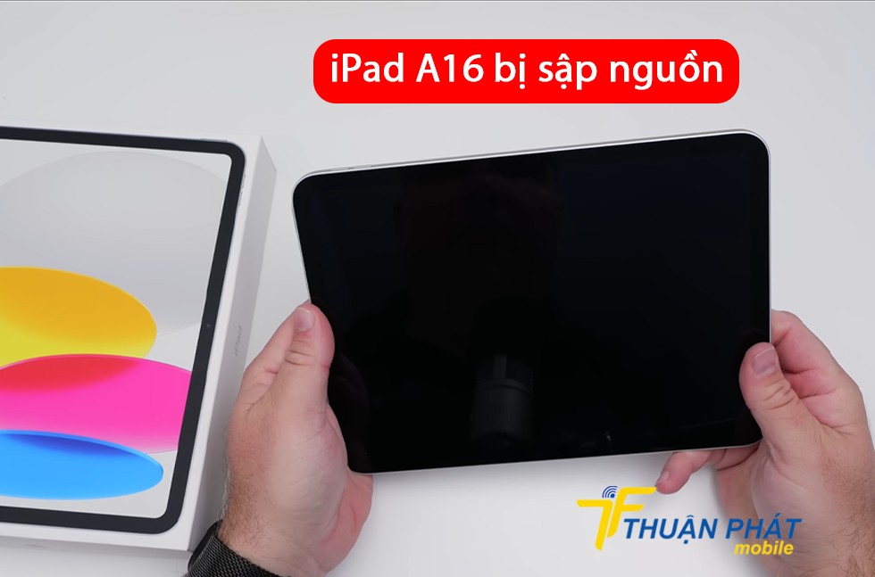 iPad A16 bị sập nguồn