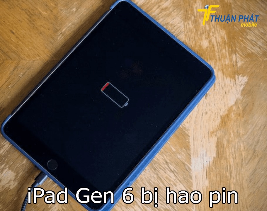 iPad Gen 6 bị hao pin