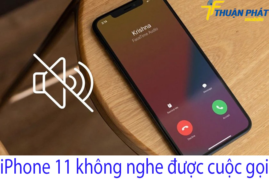 iPhone 11 không nghe được cuộc gọi