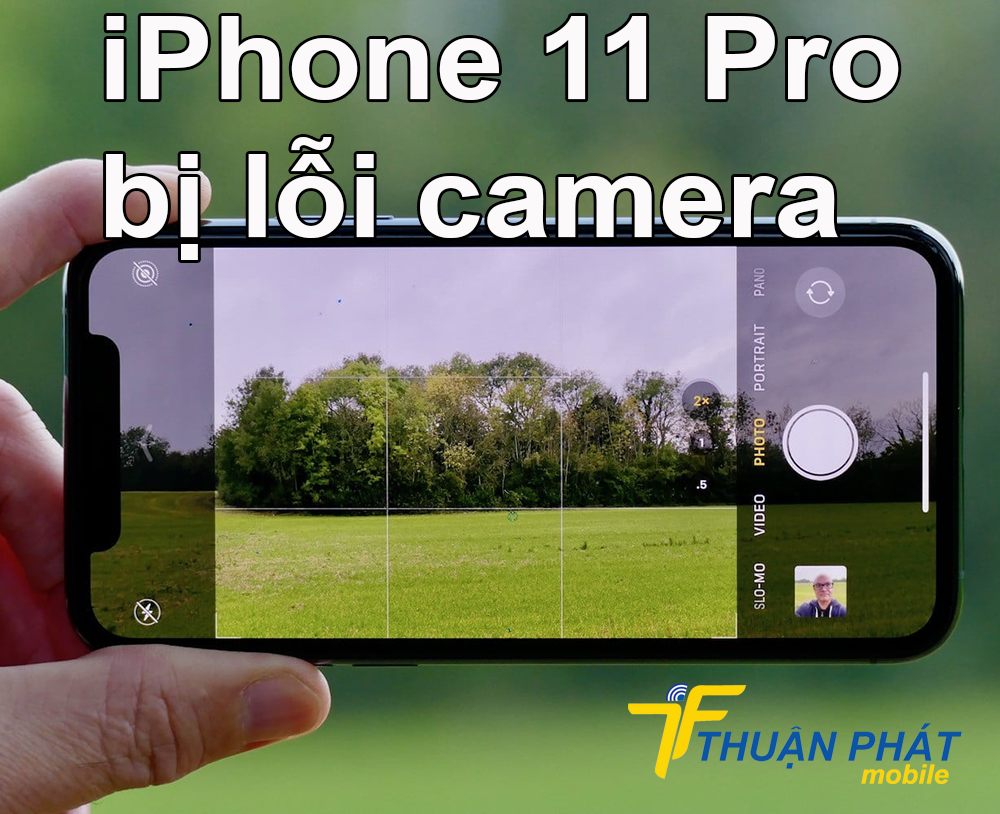 iPhone 11 Pro bị lỗi camera 