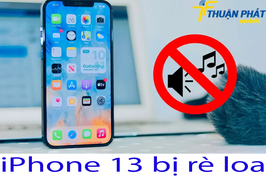iPhone 13 bị rè loa iPhone 13 bị rè loa