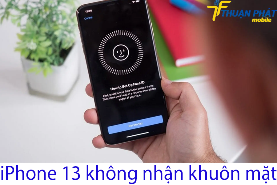 iPhone 13 không nhận khuôn mặt iPhone 13 không nhận khuôn mặt