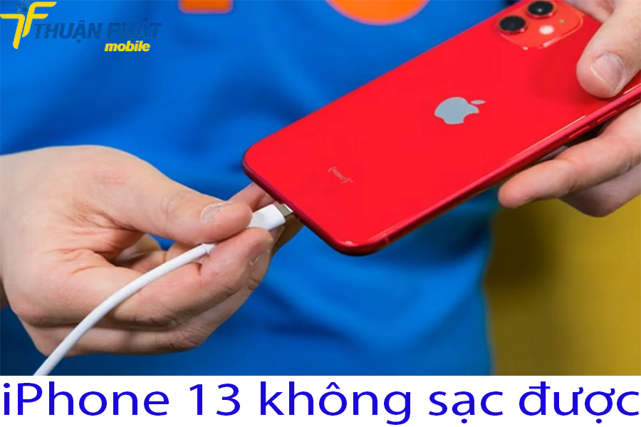 iPhone 13 không sạc được