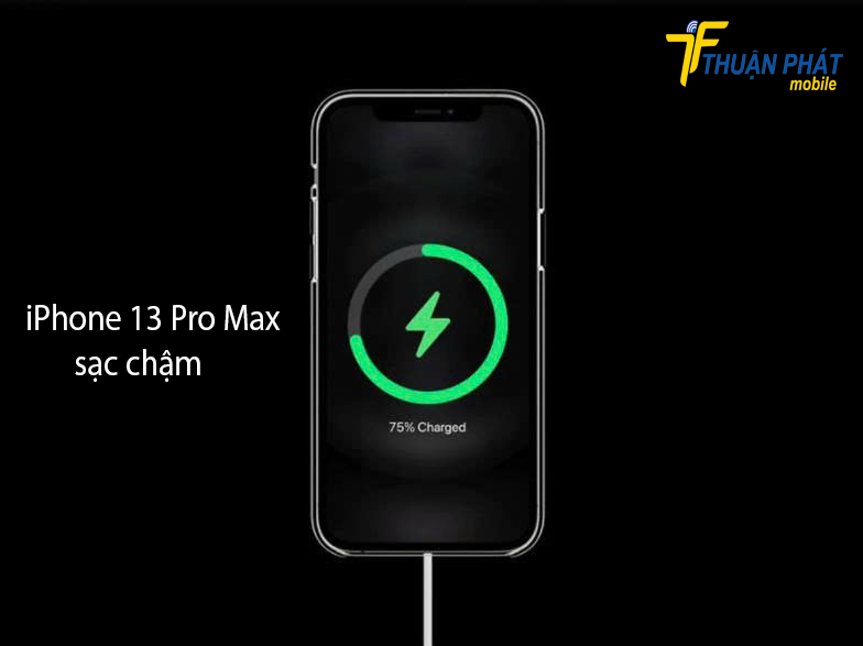 iPhone 13 Pro Max sạc chậm iPhone 13 Pro Max sạc chậm
