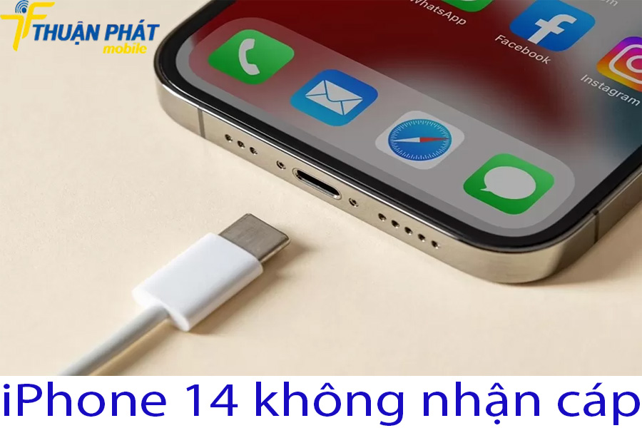 iPhone 14 không nhận cáp