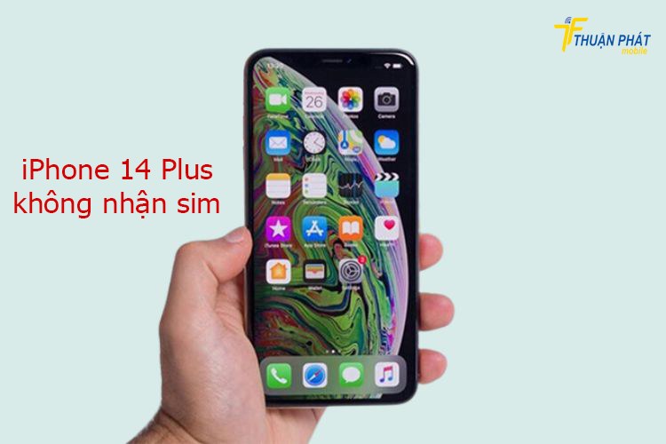 iPhone 14 Plus bị lỗi không nhận sim