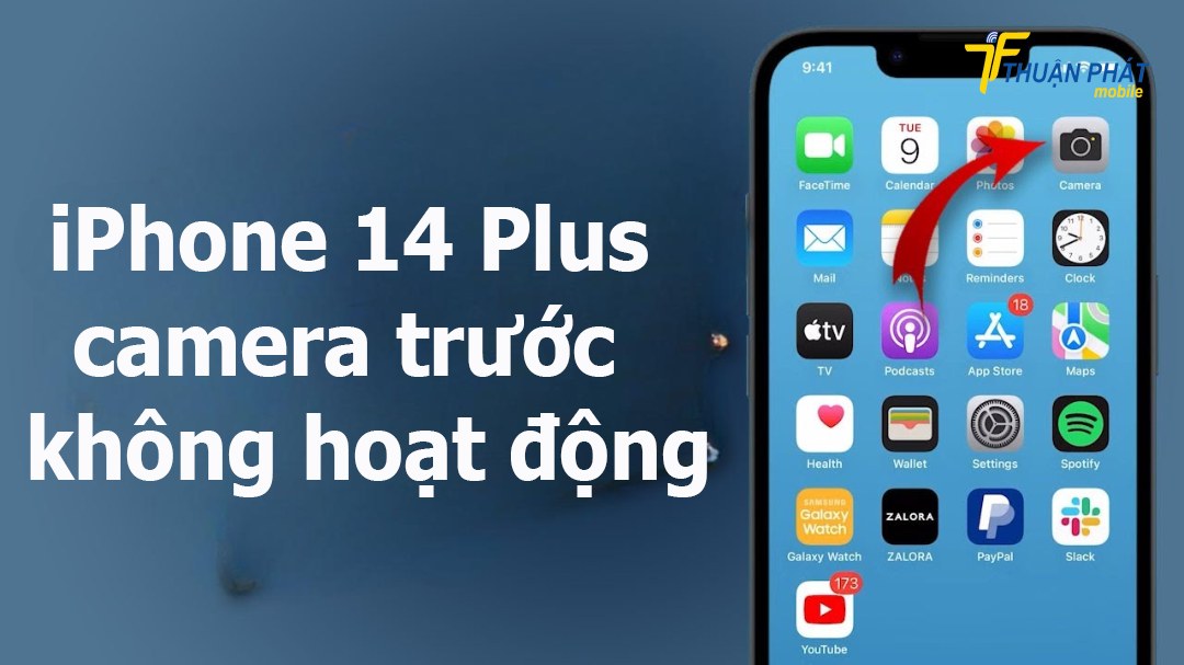 iPhone 14 Plus camera trước không hoạt động iPhone 14 Plus camera trước không hoạt động
