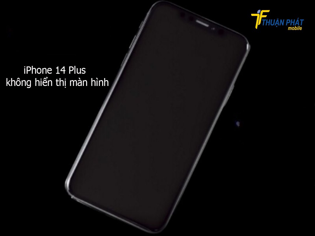 iPhone 14 Plus không hiển thị màn hình iPhone 14 Plus không hiển thị màn hình