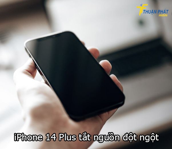 iPhone 14 Plus tắt nguồn đột ngột