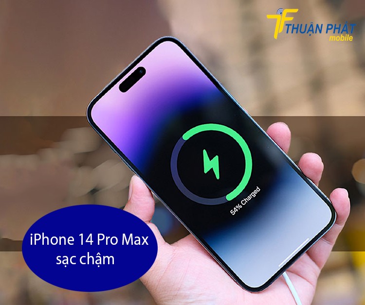 iPhone 14 Pro Max sạc chậm