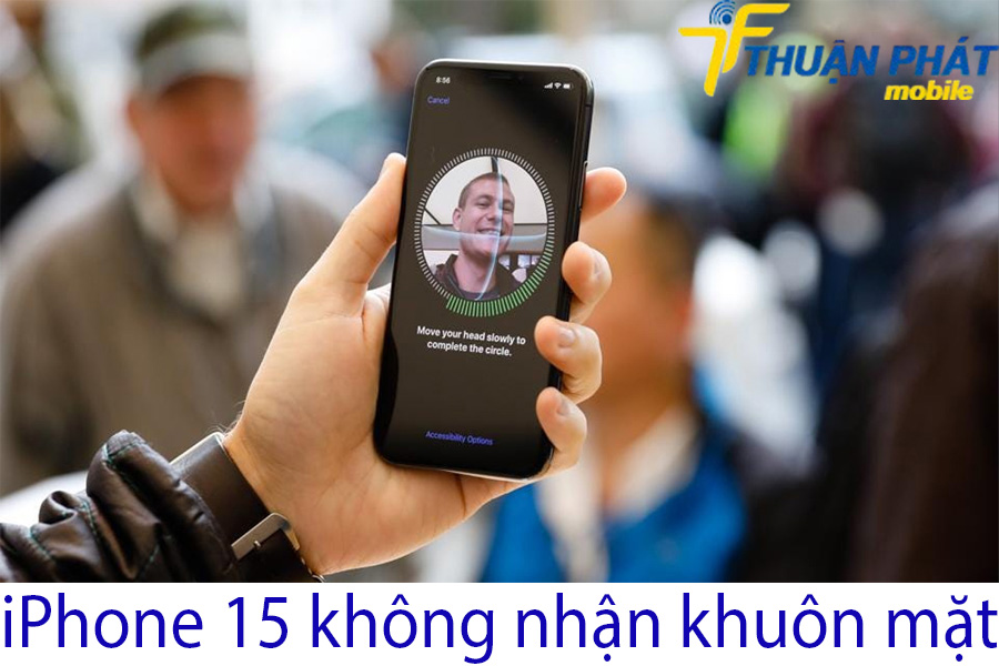 iPhone 15 không nhận khuôn mặt  iPhone 15 không nhận khuôn mặt