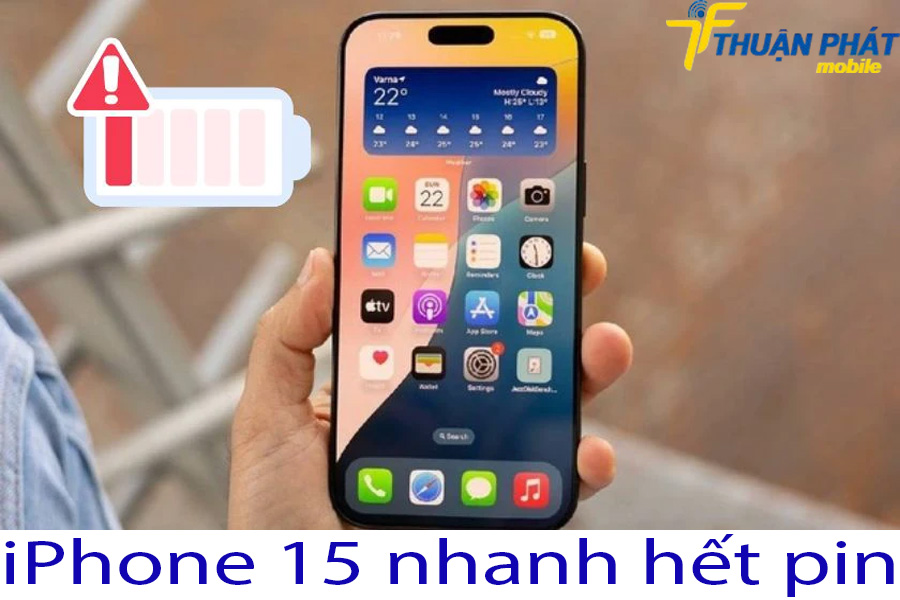 iPhone 15 nhanh hết pin