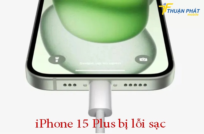 iPhone 15 Plus bị lỗi sạc