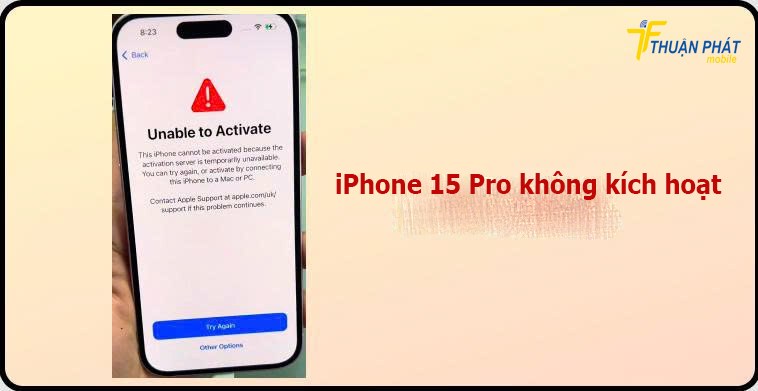 iPhone 15 Pro không kích hoạt được