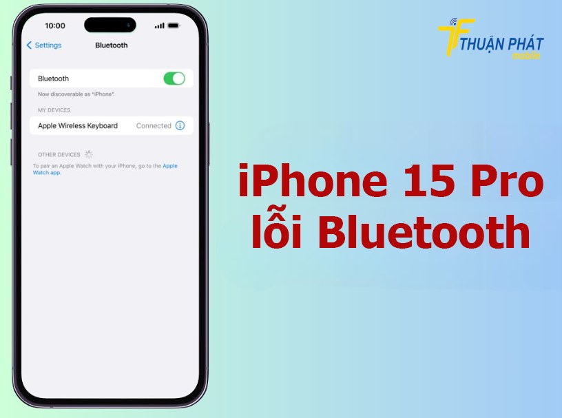 iPhone 15 Pro lỗi Bluetooth
