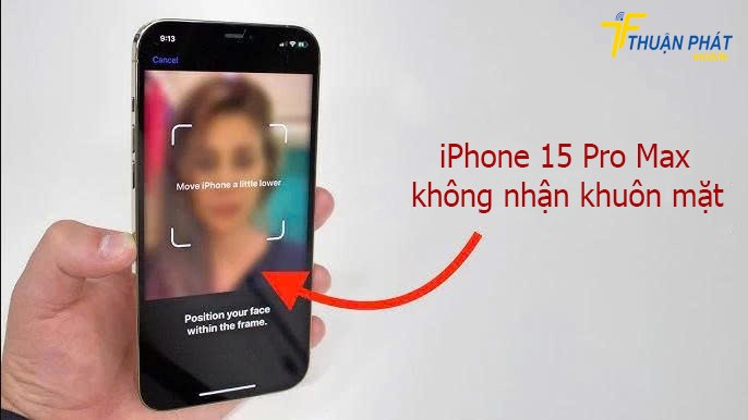 iPhone 15 Pro Max không nhận khuôn mặt