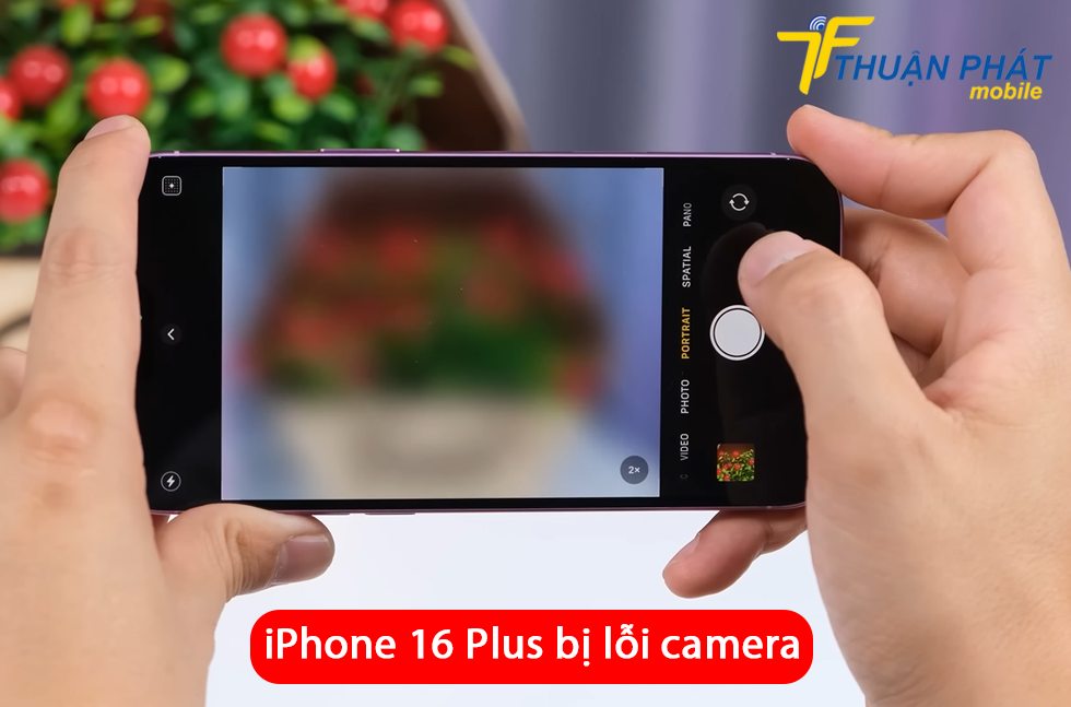 iPhone 16 Plus bị lỗi camera