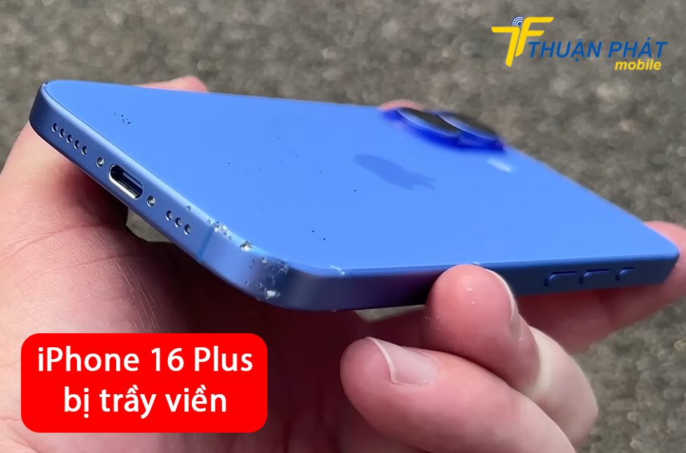 iPhone 16 Plus bị trầy viền