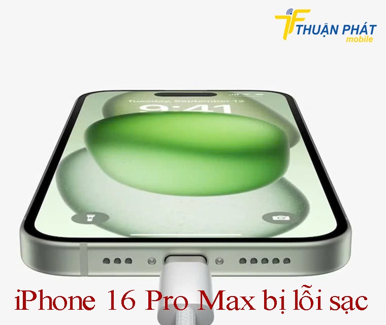 iPhone 16 Pro Max bị lỗi sạc