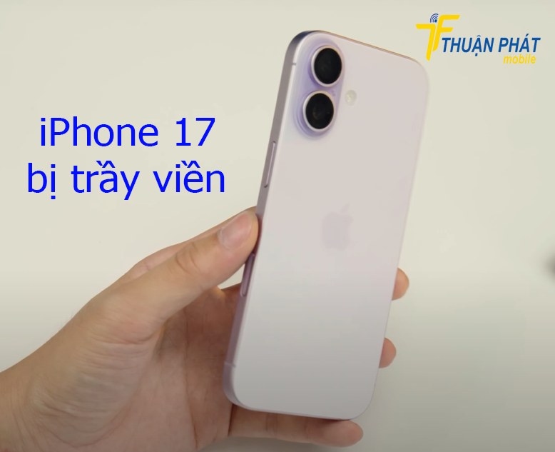 iPhone 17 bị trầy viền iPhone 17 bị trầy viền