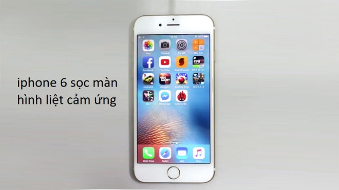 iPhone 6 sọc màn hình liệt cảm ứng