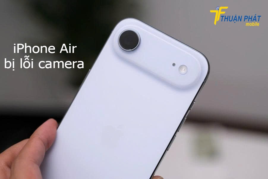 iPhone Air bị lỗi camera
