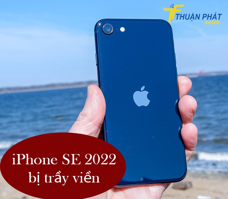 iPhone SE 2022 bị trầy viền
