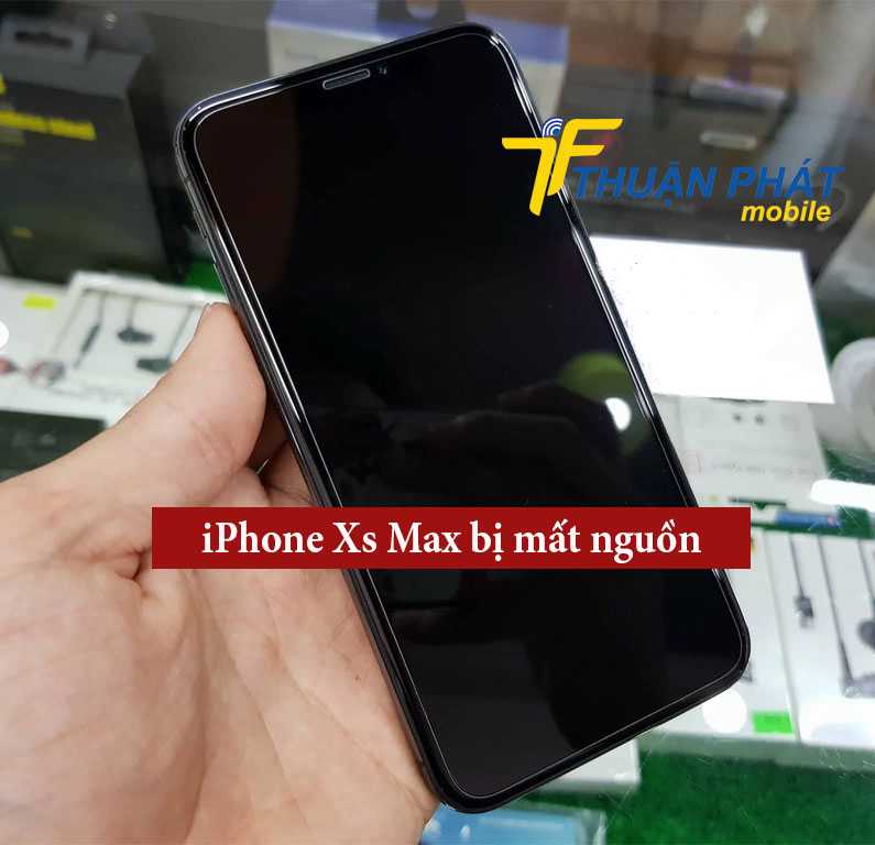 iPhone Xs Max bị mất nguồn