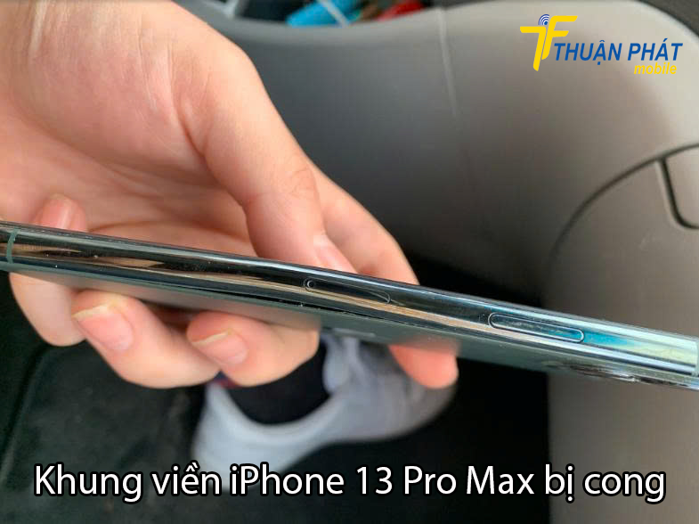 Khung viền iPhone 13 Pro Max bị cong