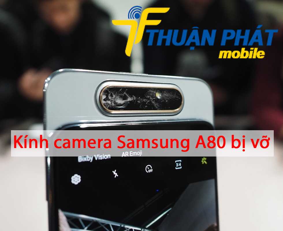 Kính camera Samsung A80 bị vỡ