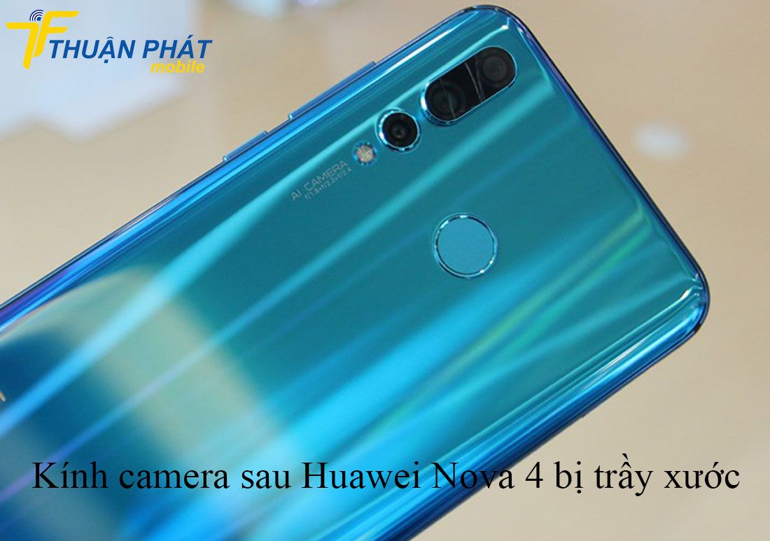 Kính camera sau Huawei Nova 4 bị trầy xước
