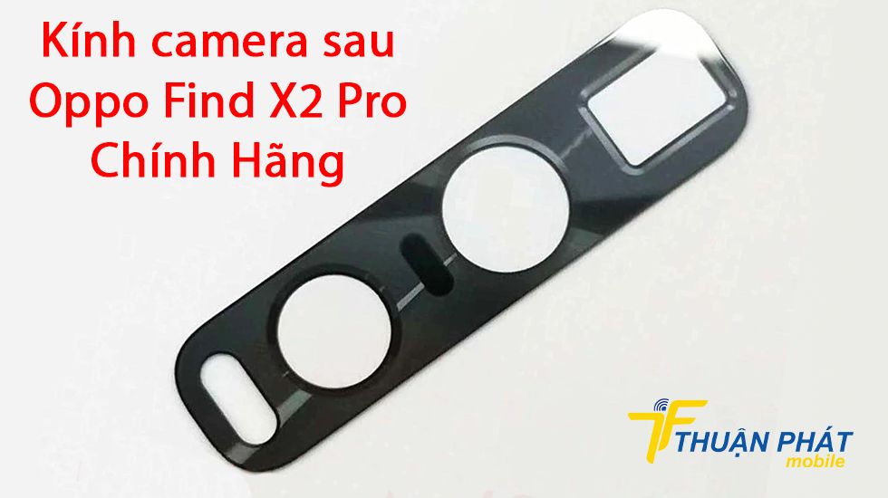 Kính camera sau Oppo Find X2 Pro chính hãng