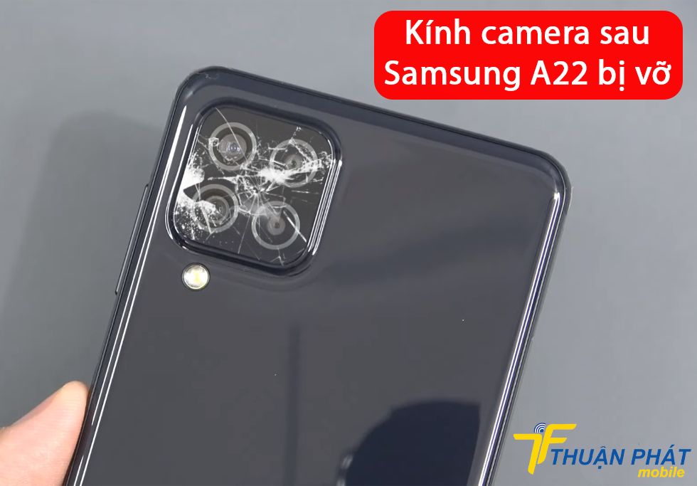 Kính camera sau Samsung A22 bị vỡ