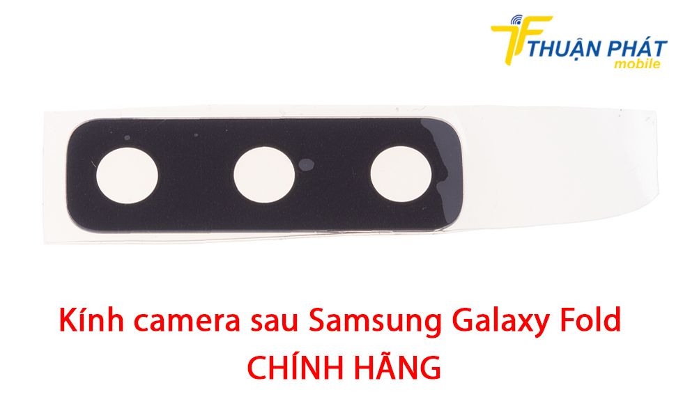 Kính camera sau Samsung Galaxy Fold chính hãng